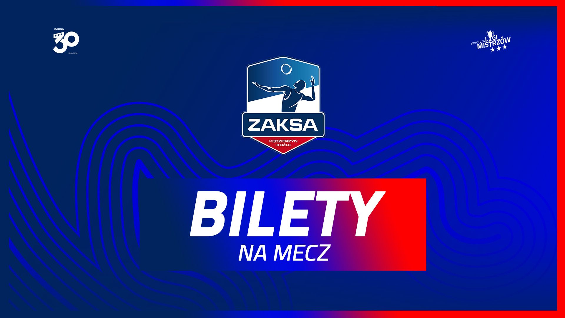 ZAKSA Kędzierzyn-Koźle – PGE GiEK Skra Bełchatów/ Cuprum Stilon Gorzów BILETY