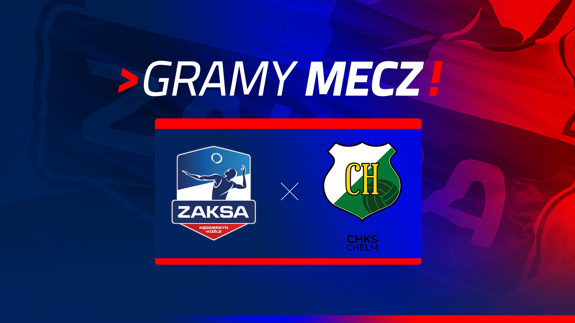 ZAKSA Kędzierzyn-Koźle – Inpost ChKS Chełm BILETY!